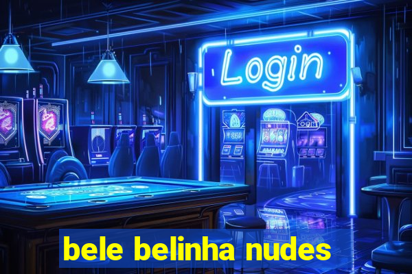 bele belinha nudes